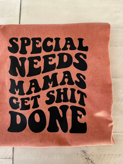 Unisex Special Needs Mamas Get Sh*T Done T-Shirt