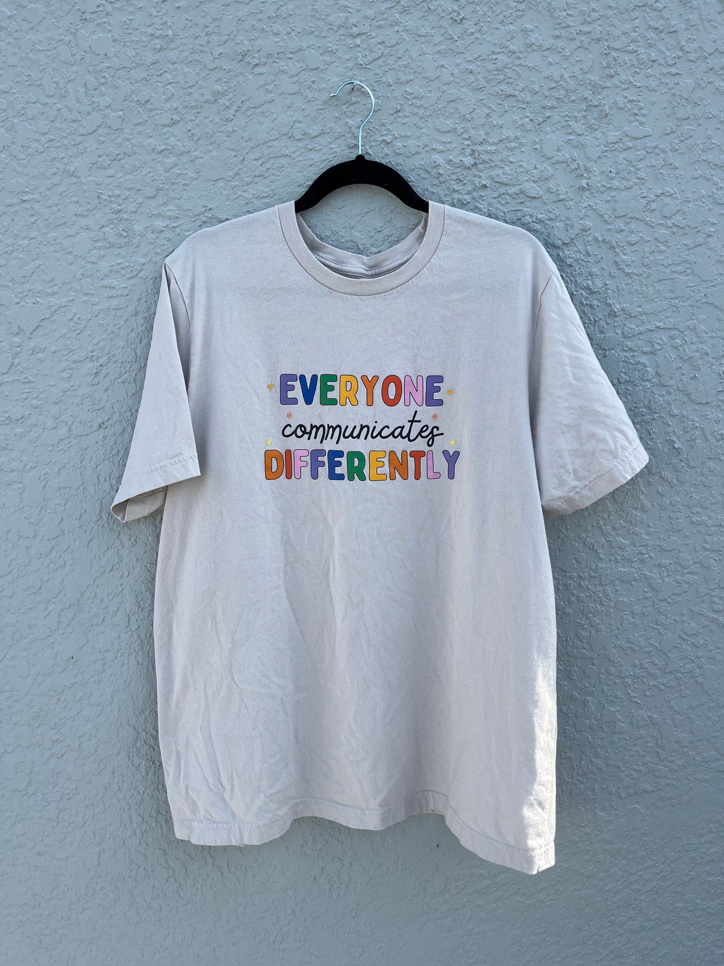 Everyone Communicates Differently T-Shirt