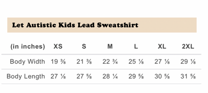 Let Autistic Kids Lead Puff Print Sweatshirt