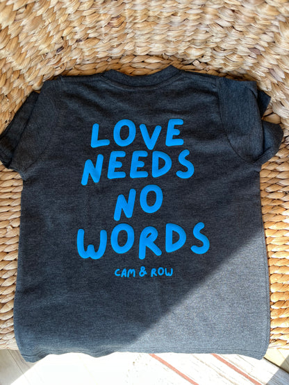 Toddler + Youth Love Needs No Words Puff Print T-Shirt