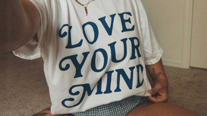 Unisex Love Your Mind T-Shirt