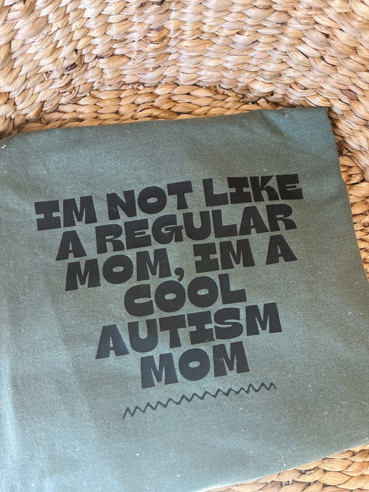 I’m Not Like A Regular Mom T-Shirt