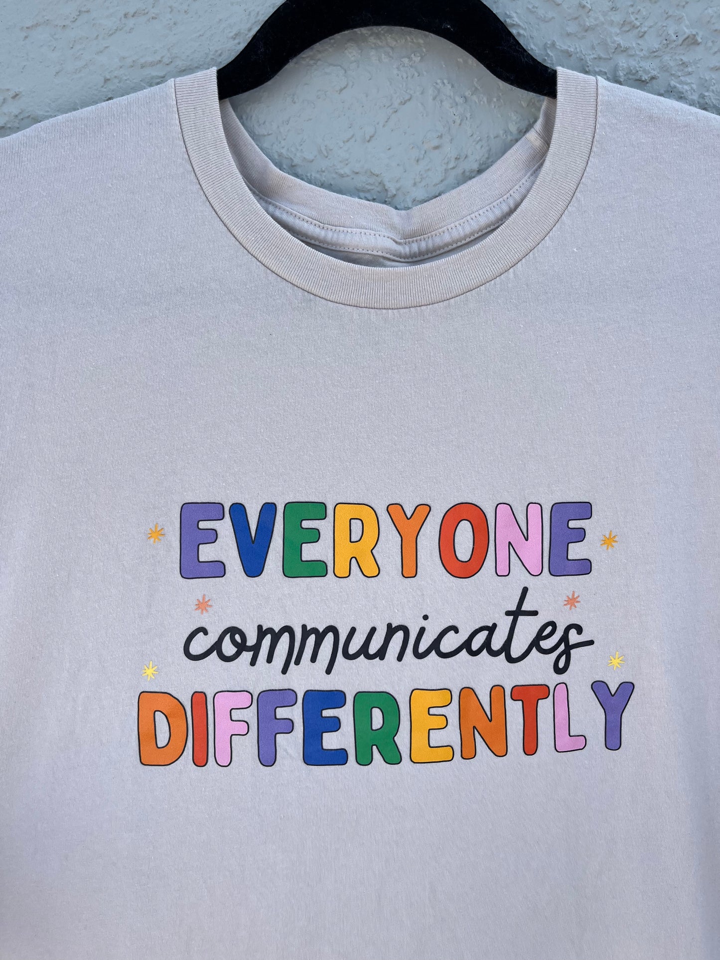 Everyone Communicates Differently T-Shirt