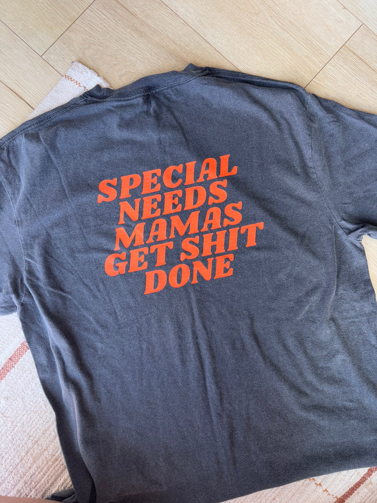 Special Needs Mamas Get Sh*T Done T-Shirt