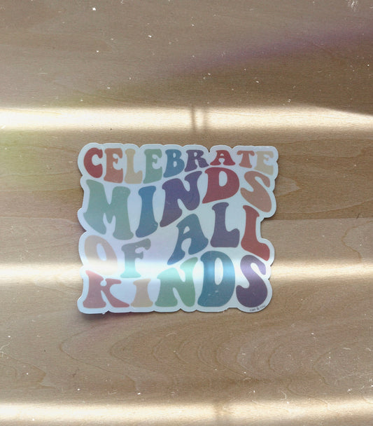 Celebrate Minds Of All Kinds Holographic Sticker