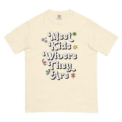 Unisex Meet Kids Where They Are T-Shirt